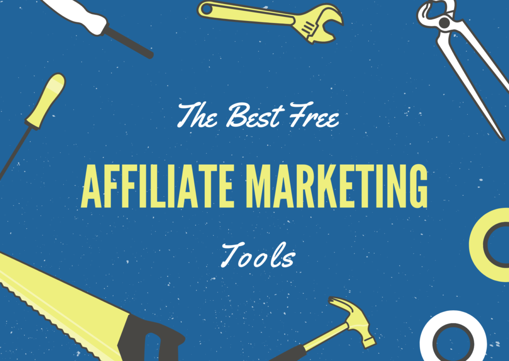 Las Mejores Herramientas Gratuitas para el Marketing de Afiliados